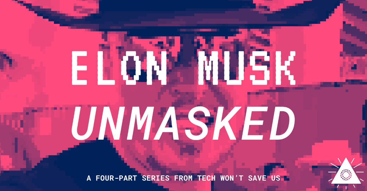 Roundup: Elon Musk Unmasked
