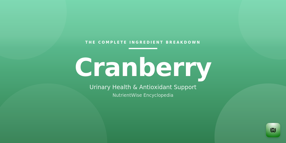 The Complete Ingredient Breakdown: Cranberry