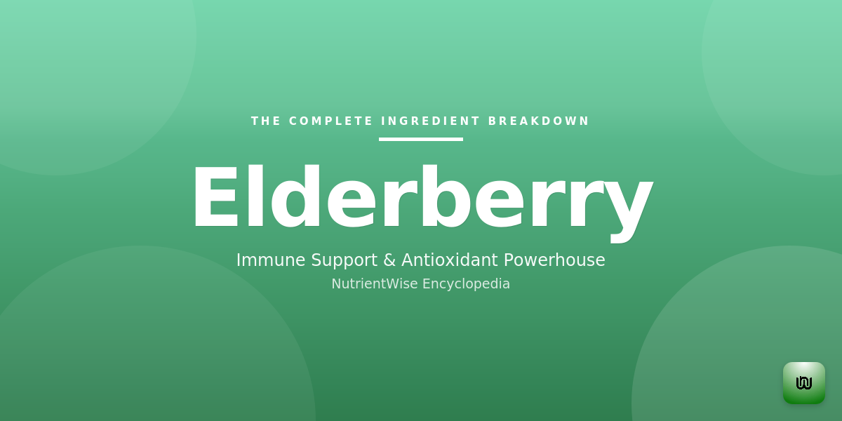 The Complete Ingredient Breakdown: Elder/Elderberry