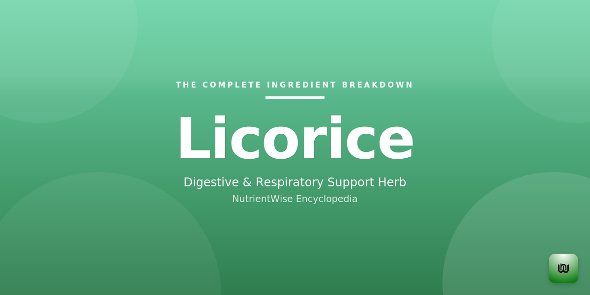 The Complete Ingredient Breakdown: Licorice