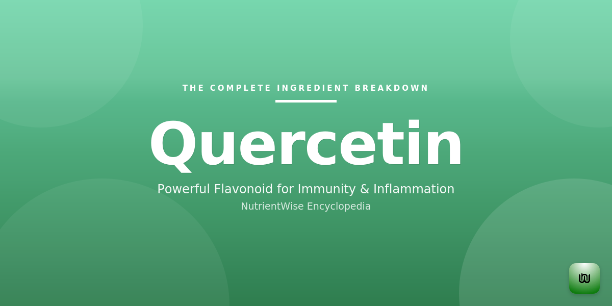 The Complete Ingredient Breakdown: Quercetin