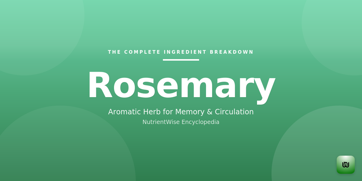 The Complete Ingredient Breakdown: Rosemary