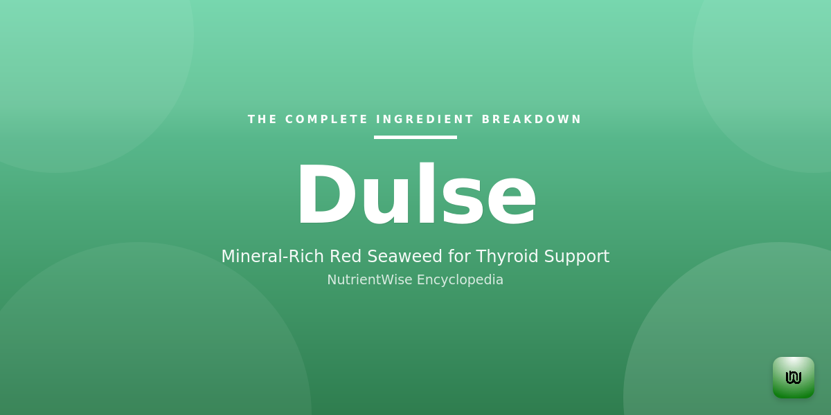 The Complete Ingredient Breakdown: Dulse