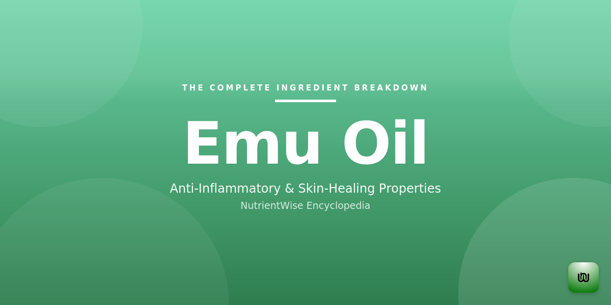 The Complete Ingredient Breakdown: Emu Oil