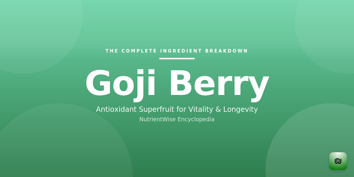 The Complete Ingredient Breakdown: Goji Berry