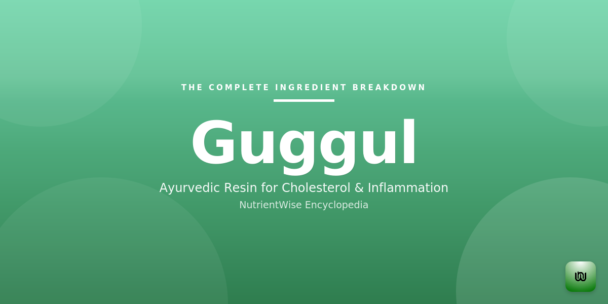 The Complete Ingredient Breakdown: Guggul