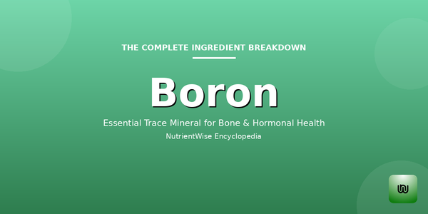 The Complete Ingredient Breakdown: Boron