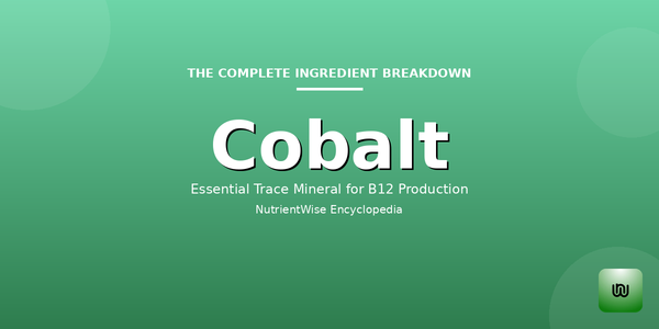The Complete Ingredient Breakdown: Cobalt