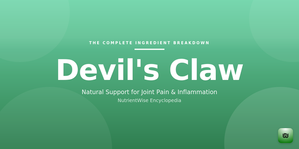 The Complete Ingredient Breakdown: Devil's Claw