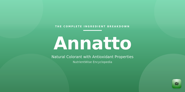 The Complete Ingredient Breakdown: Annatto