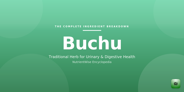 The Complete Ingredient Breakdown: Buchu