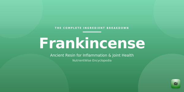 The Complete Ingredient Breakdown: Frankincense