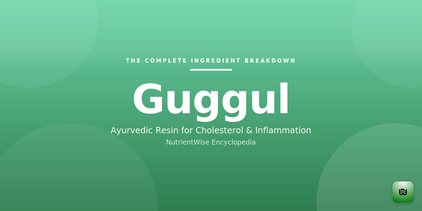 The Complete Ingredient Breakdown: Guggul