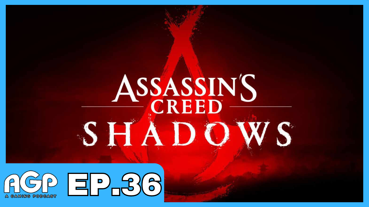 A Gaming Podcast Episode 36