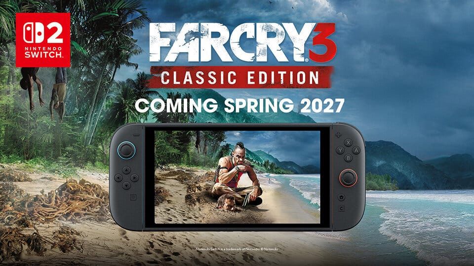 FARCRY 3 Classic Edition and Blood Dragon Coming to Nintendo Switch 2