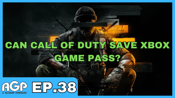 A Gaming Podcast Episode 38