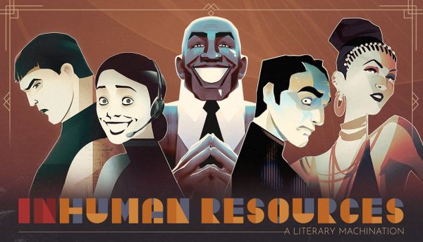 Inhuman Resources: A Literary Machination Review