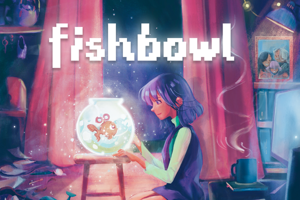 Fishbowl Preview