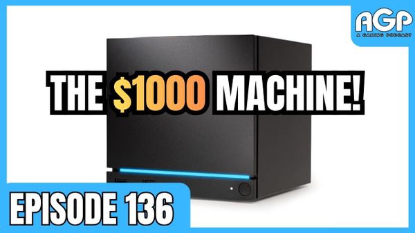 A Gaming Podcast Episode 136