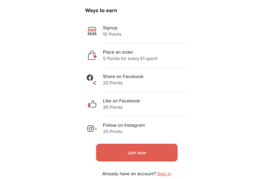 A screenshot of WUKA’s rewards program panel showing ways to earn points: signup (10 points), place an order (5 points for every £1 spent), share on Facebook (20 points), like on Facebook (20 points), and follow on Instagram (20 points). There are grey and coral icons corresponding with each action and the bottom of the panel has a coral call-to-action button that says Join now.
