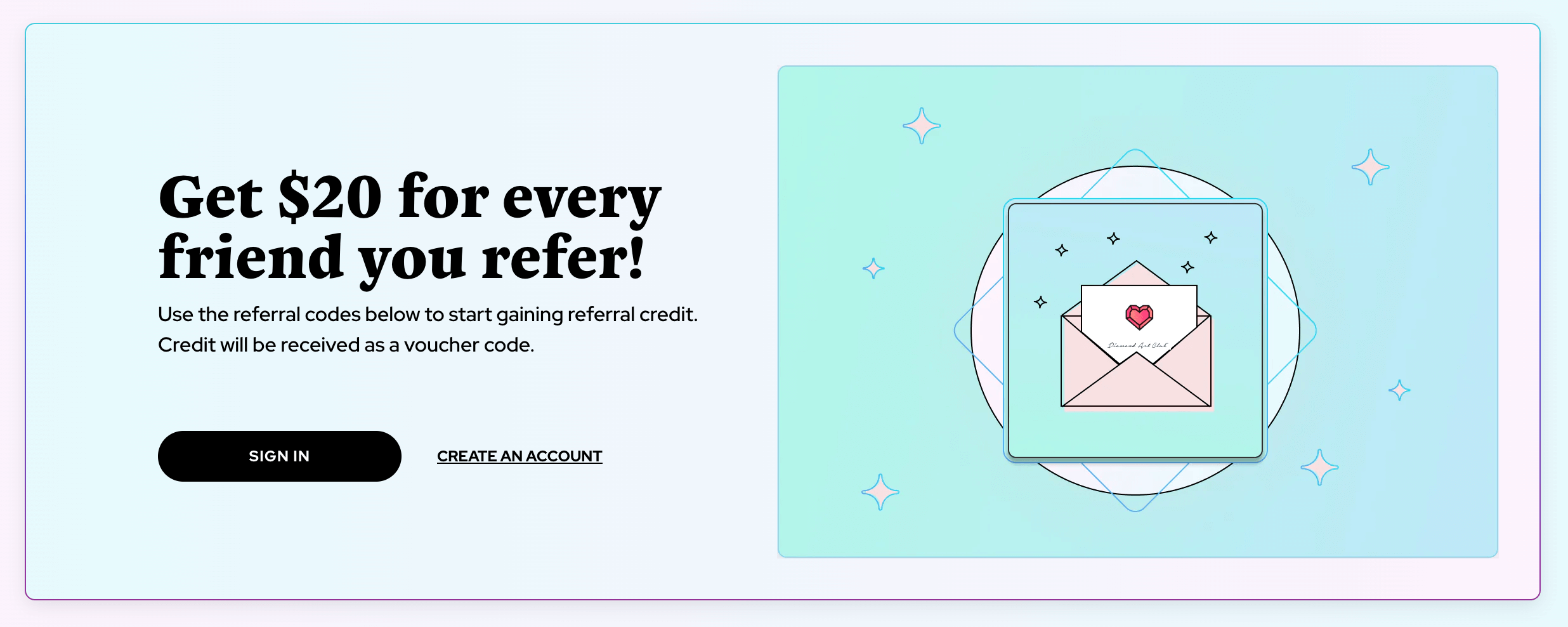A screenshot from Diamond Art Club’s website showing its referral offer—$10 off for new customers and $20 for the customer who referred.&nbsp;