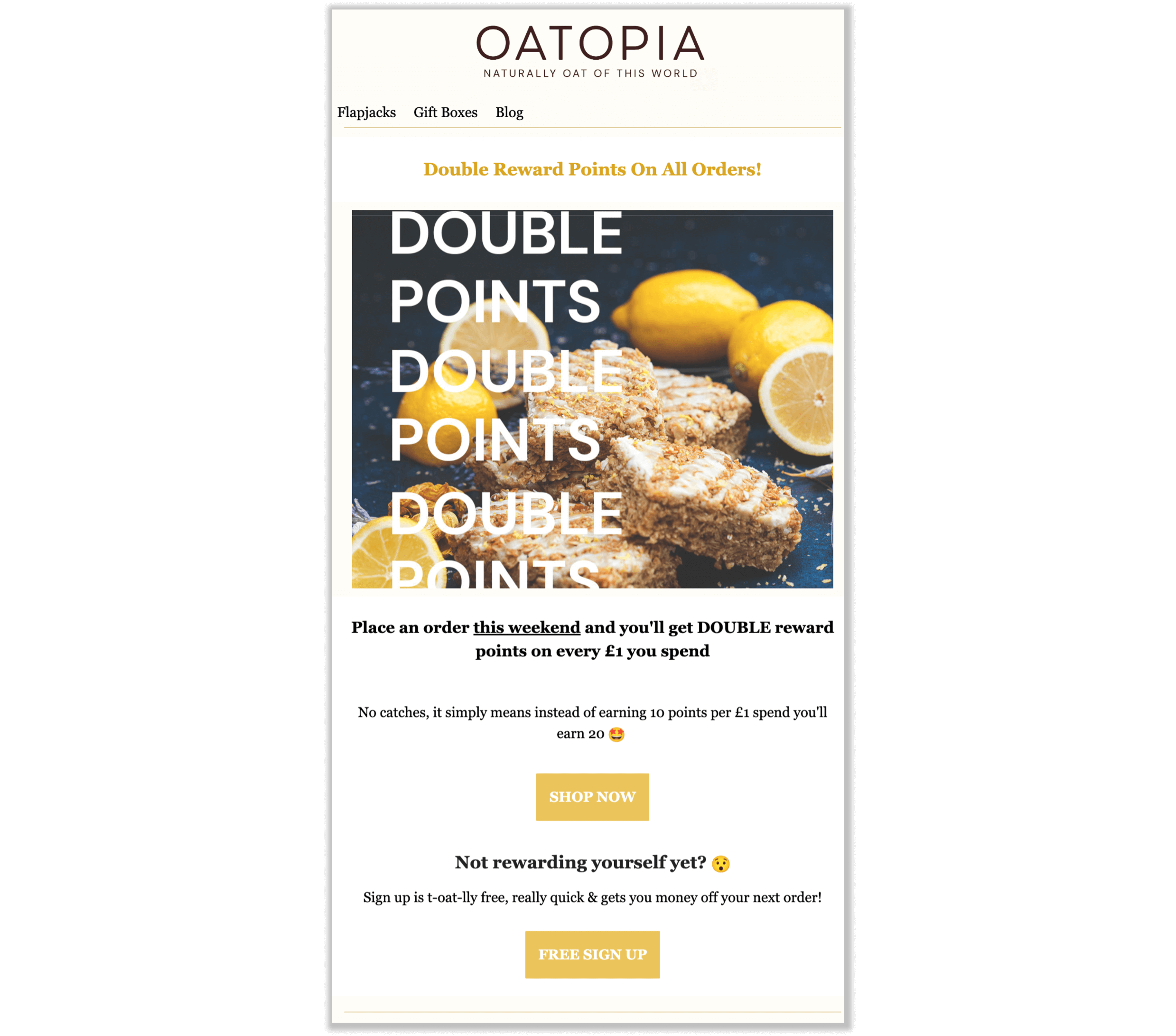 A screenshot of an email from Oatopia explaining its bonus points campaign. A branded email explains that customers can earn double reward points for every £1 spent that weekend.