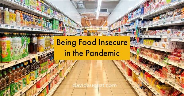 grocery story aisle, on a yellow rectangle 'Being Food Insecure in the Pandemic" davidaugust.com