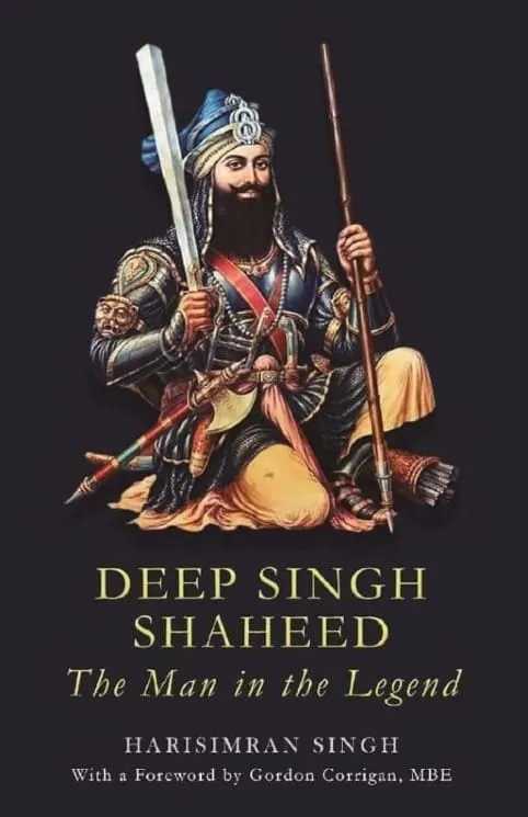 Book Review | Deep Singh Shaheed: The Man in the Legend