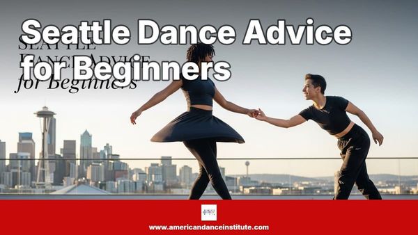 Seattle Dance Advice for Beginners