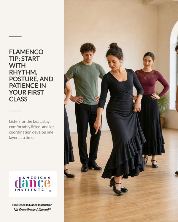Flamenco Tip: Begin with Rhythm, Alignment, and Patience in Your First Class