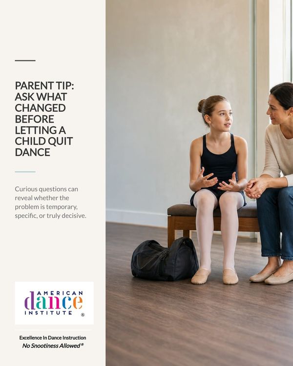Parent Tip: Before Saying Yes to Quitting Dance, Ask What Changed