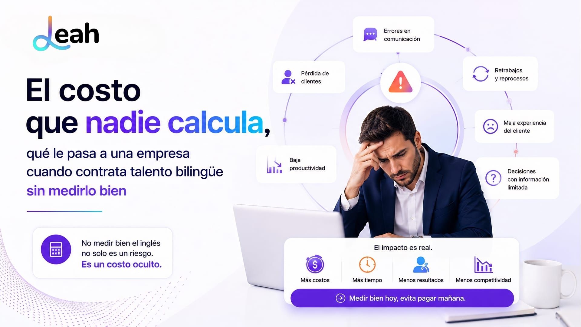 El costo que nadie calcula, qué le pasa a una empresa cuando contrata talento bilingüe sin medirlo bien