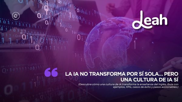 La IA no transforma por sí sola… pero una cultura de IA sí.