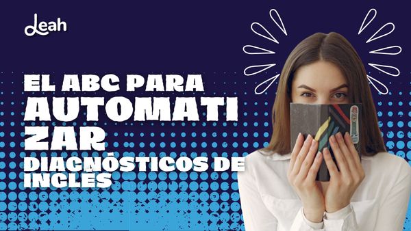 El ABC para automatizar diagnósticos de inglés. Presupuesto, ROI y decisiones estratégicas para instituciones en 2026