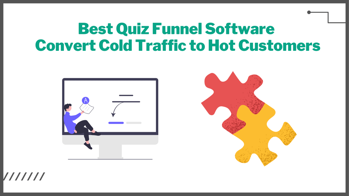 Best Quiz Funnel Software to convert cold traffic to hot customers