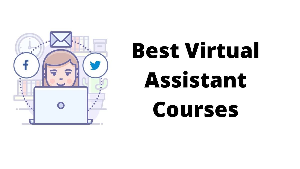 Best Virtual Assistant Courses 2022