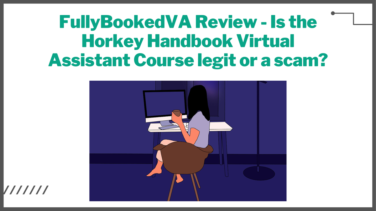 FullyBookedVA Review - Is the Horkey Handbook Virtual Assistant Course legit or a scam?