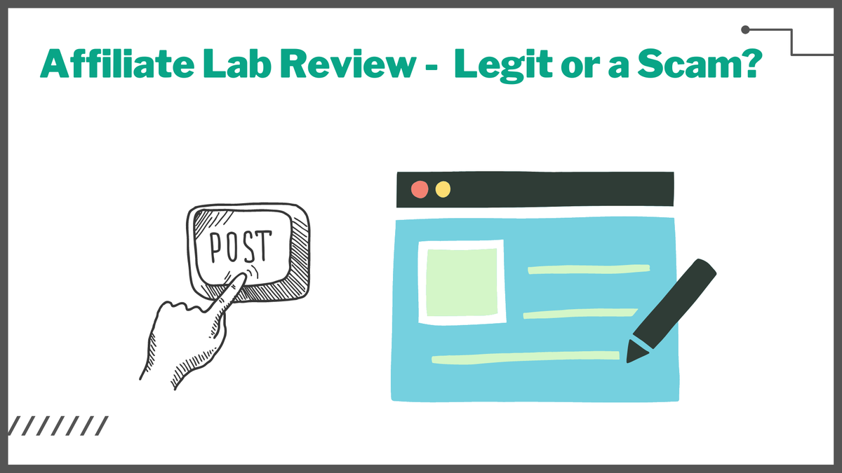 Affiliate Lab Review - 🏆 Legit or a Scam? 🤔