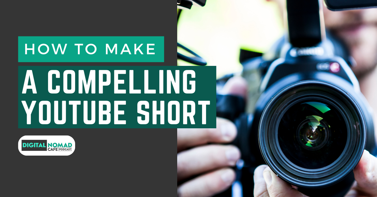 How to Make a Compelling YouTube Short