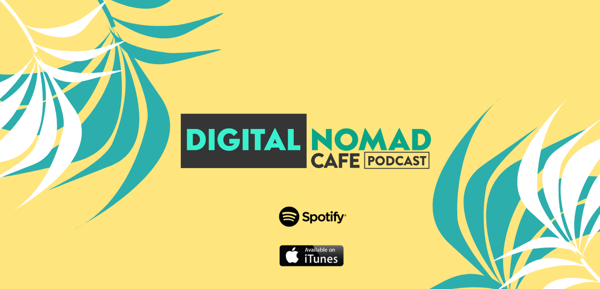 Digital Nomad Cafe Podcast Featured