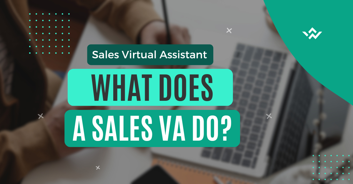 Sales Virtual Assistant - What Does a Sales VA Do? 👩‍💻