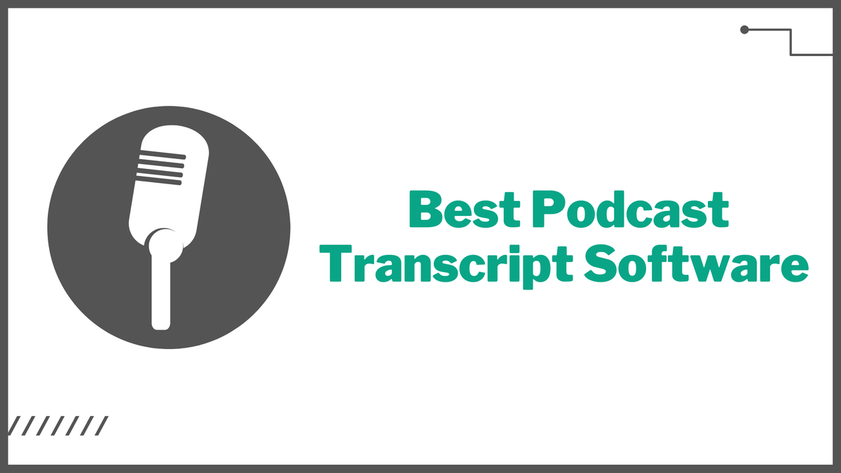 Best Podcast Transcript Software