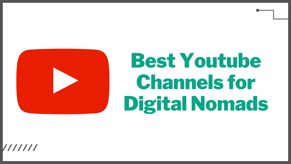 Best Youtube Channels for Digital Nomads