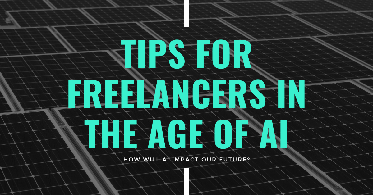 Tips for Freelancers in the Age of AI