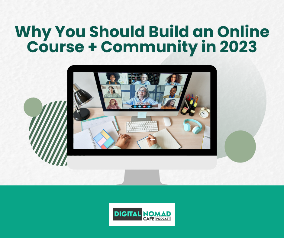 Why You Should Build an Online Course + Community in 2023