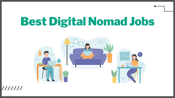 20 Best Digital Nomad Jobs in 2022
