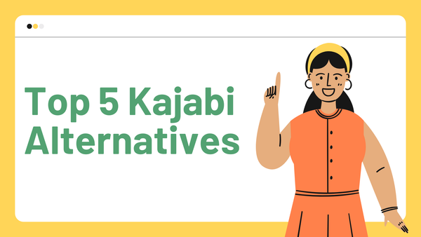 The 5 Best Kajabi Alternatives