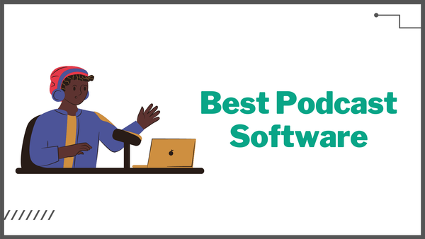Best Podcast Software