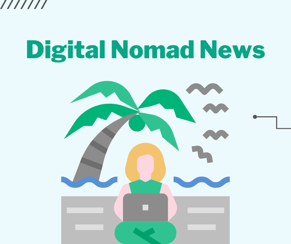 Digital Nomad News 💻 🌴