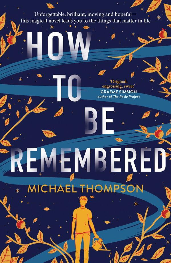 How To Be Remembered